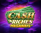 Cash `N Riches Megaways